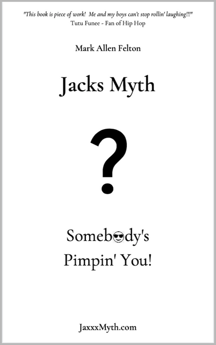 Book Cover for Jacks Myth  - "Somebody's Pimpin' You!" (No Cussin') (ebook)